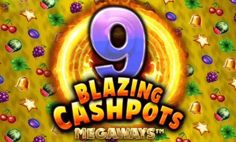 9 Blazing Cashpots Megaways Slot