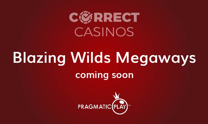 Blazing Wilds Megaways Slot Coming Up