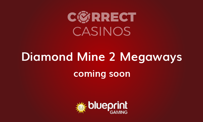 Diamond Mine 2 Megaways Slot Coming Up