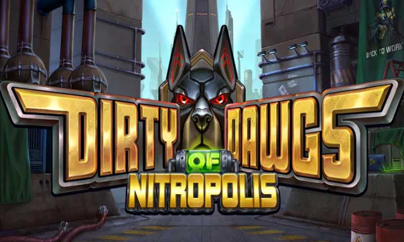 Dirty Dawgs of Nitropolis Slot