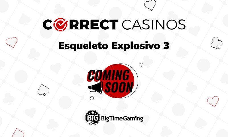 Esqueleto Explosivo 3 Slot Coming Soon