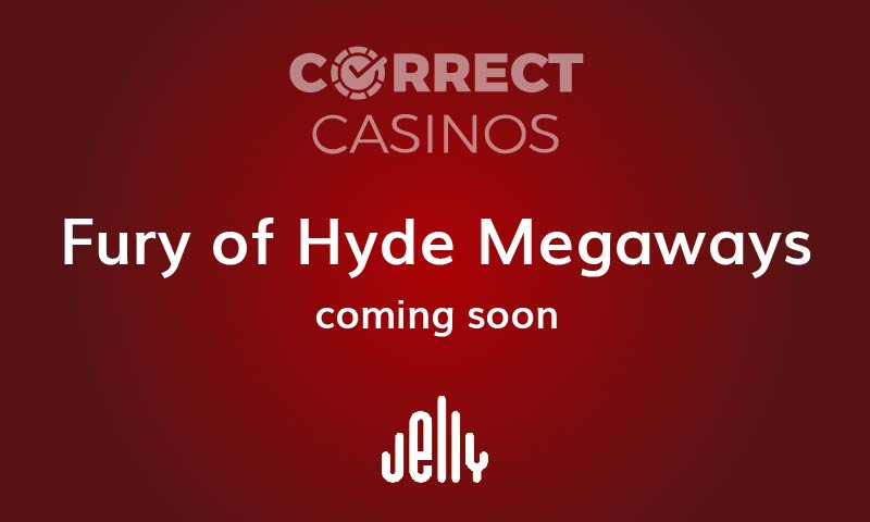 Fury of Hyde Megaways Slot Coming Up