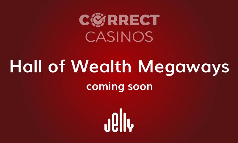 Hall of Wealth Megaways Slot Coming Up