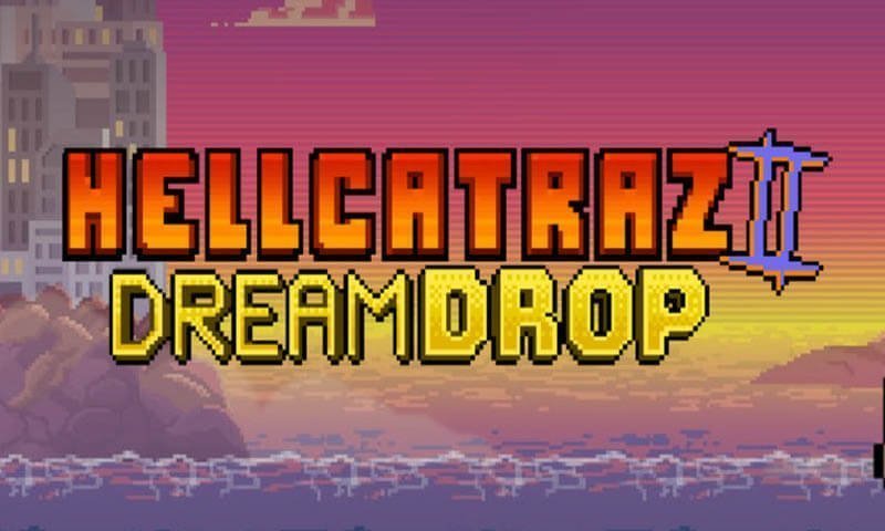 Hellcatraz 2 Dream Drop Slot