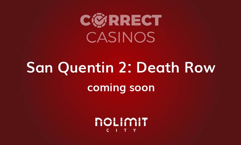 San Quentin 2 Death Row Slot COming Up-01