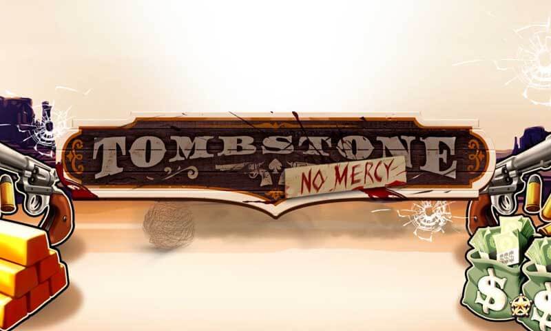 Tombstone No Mercy Slot