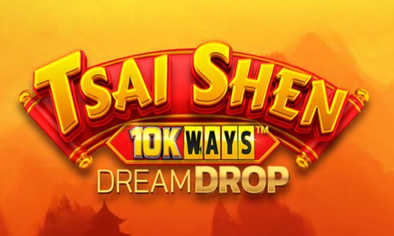 Tsai Shen 10K Ways Dream Drop Slot